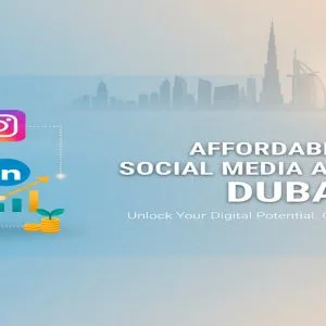 Affordable Social Media Agency Dubai